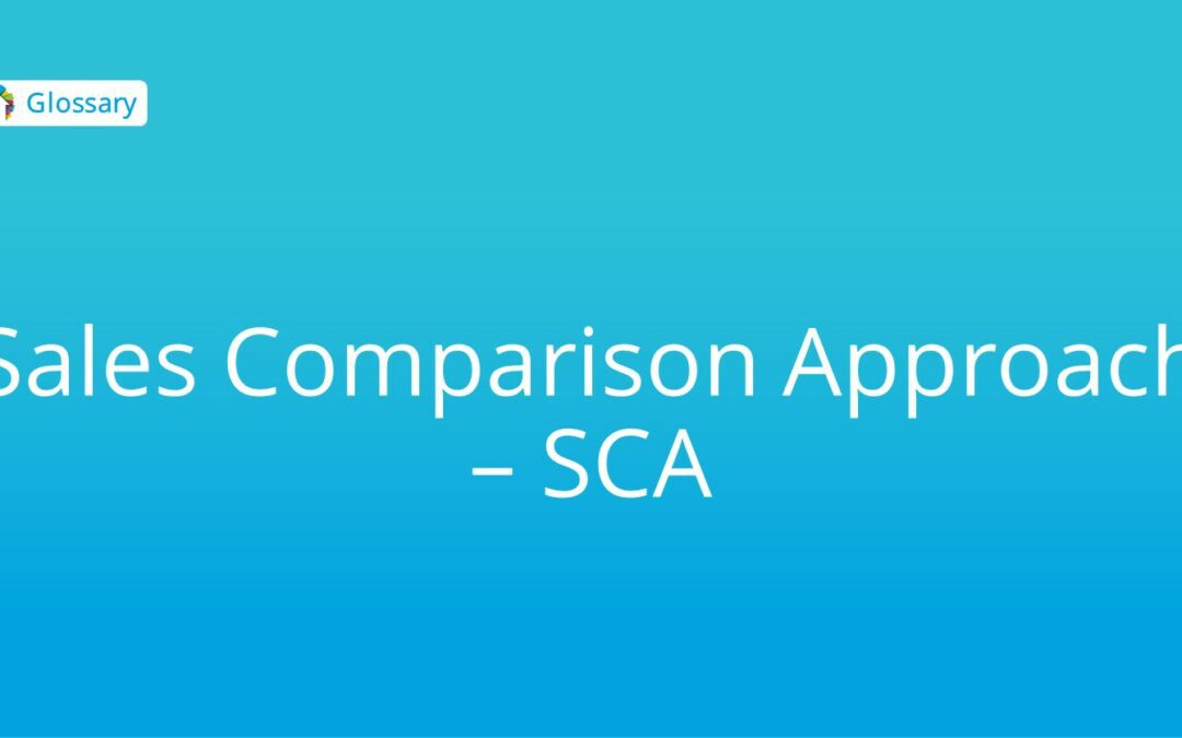 Sales Comparison Approach – SCA