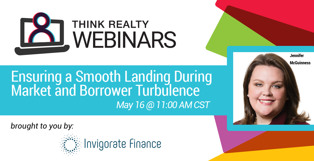 Think Realty Webinar – Ensuring a Smooth Landing During Market and Borrower Turbulence