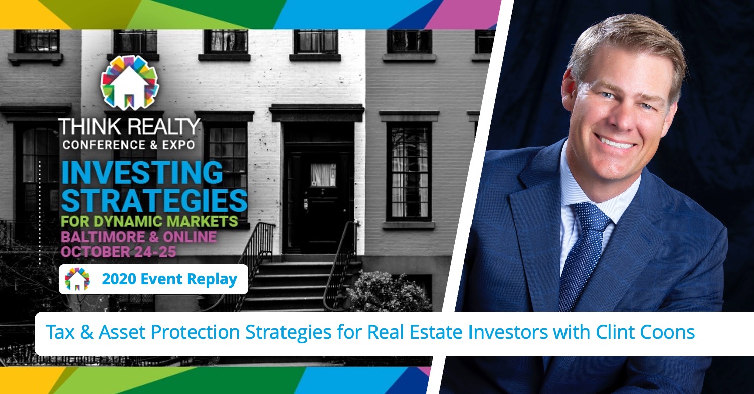 Tax & Asset Protection Strategies for Real Estate Investors with Clint